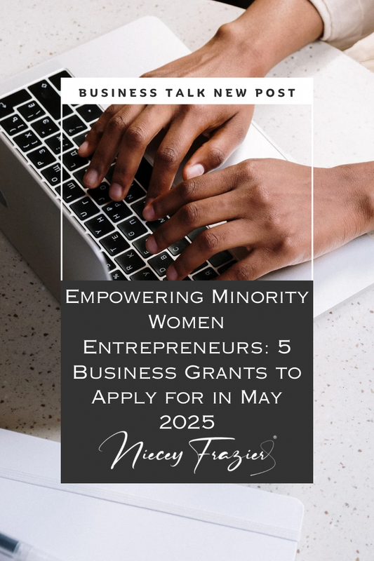 Empowering Minority Women Entrepreneurs: 5 Business Grants to Apply for in May 2025