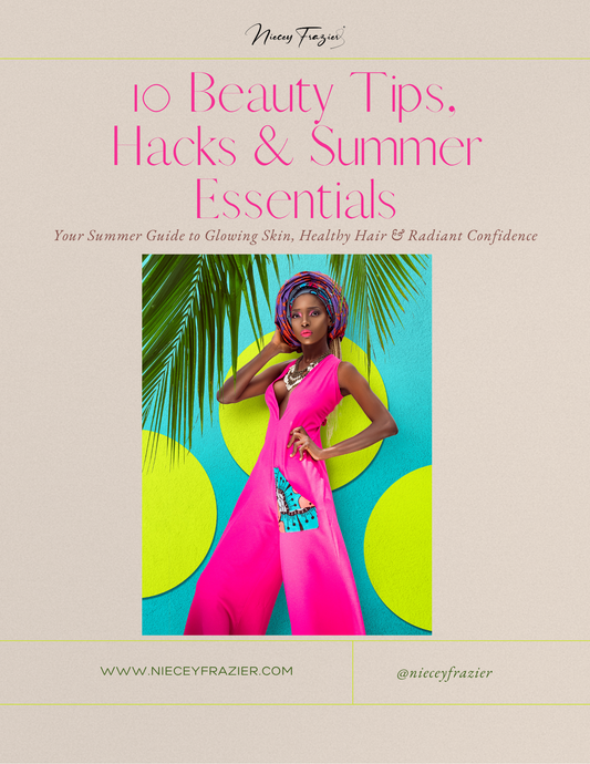 10 Beauty Tips, Hacks & Summer Essentials